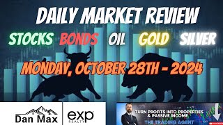 Daily Market Review  October 28th 2024  Stocks Oil Bonds Gold amp Silver Analysis [upl. by Stoughton]