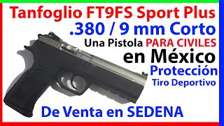 SEDENA México  Pistola Tanfoglio 380  Modelo FT9 FS Sport Plus  Review Español  Conversion 22Lr [upl. by Rella]