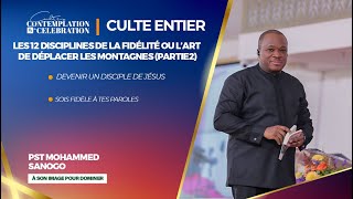 LES 12 DISCIPLINES DE LA FIDÉLITÉ OU L’ART DE DÉPLACER LES MONTAGNES Partie3  Pst Mohammed SANOGO [upl. by Mak587]