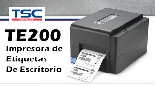 TSC TE200 Impresora de etiquetas de transferencia térmica y directa [upl. by Sheeran]