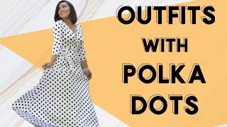 HOW TO STYLE POLKA DOTS  OUTFIT IDEAS WEARING POLKA DOTS [upl. by Ybbor]