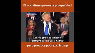 El socialismo promete prosperidad pero produce pobreza Trump [upl. by Aniahs]