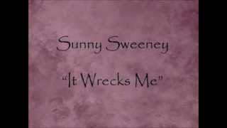 It Wrecks Me  Sunny Sweeney [upl. by Atnomed]