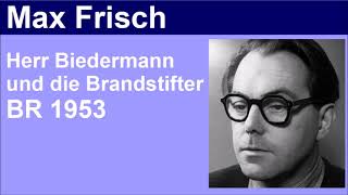 Herr Biedermann und die Brandstifter  Max Frisch  Hörspiel BR 1953 [upl. by Hanahsuar]