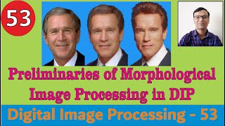 Preliminaries of Morphological Image Processing in DIP  What is MorphologyFacial morphing  DIP [upl. by Akirdnas]