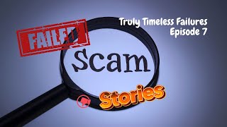 Truly Timeless Failures  Crazy Scams that backfired [upl. by Shiau]