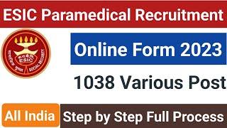 ESIC Paramedical Online Form 2023 Kaise Bhare  How to fill ESIC Paramedical Online form 2023  ESIC [upl. by Millford]