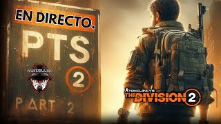 PTS  SEGUNDA PARTE  DIA 1  THE DIVISION 2 [upl. by Collie656]