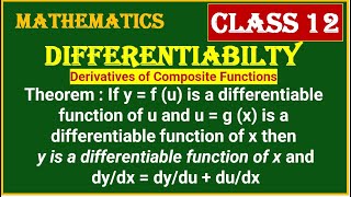 DIFFERENTIABILTY THEOREM Derivatives of Composite Functions y is a differentiable function of x [upl. by Nehr]