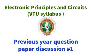 Electronic Circuit and Principles  VTU Previous Year question paper discussion part 01 2022 scheme [upl. by Frederica689]