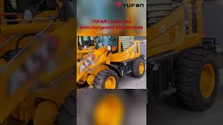 YUFAN Loader and Interchangeable Attachments Showcase loader factory chineseloader [upl. by Arlena489]