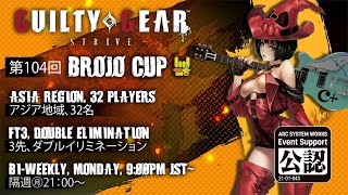 🤘Brojo cup tournament 104🤘Strive Version🔥Live from Japan [upl. by Otsirc965]