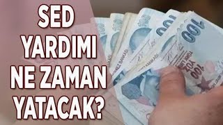 SED YARDIMI NE ZAMAN YATACAK [upl. by Irelav132]