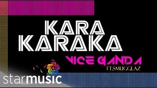 Vice Ganda  Karakaraka ft Smugglaz Lyrics [upl. by Aillimat]