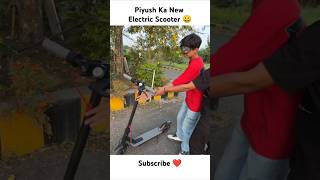 Piyush Ka New Electric Scooter 😀 shorts thepiyushshorts souravjvlogs piyushjocgaming [upl. by Emelin]