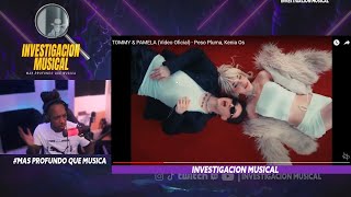 VIDEO REACTION  TOMMY amp PAMELA Video Oficial  Peso Pluma Kenia Os  INVESTIGACION MUSICAL [upl. by Ennayelhsa]