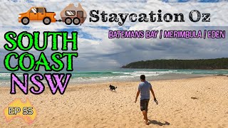 EP55 Superb South Coast NSW  Batemans Bay Merimbula Eden  Lap of Australia [upl. by Irrahs]