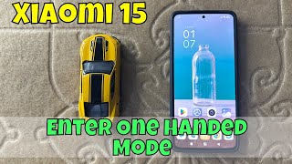 How to Enter One Handed Mode on Xiaomi 15  Use Phone Using One Hand on Xiaomi 15 [upl. by Celesta469]