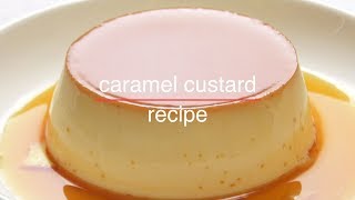 Caramel Custard Recipe [upl. by Adnilak]