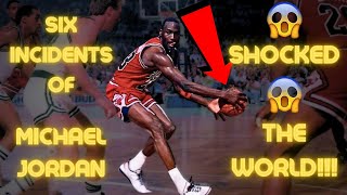 6 INCIDENTS Of Michael Jordan SHOCKED The WORLD [upl. by Westfahl]