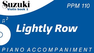 Suzuki Violin Book 1  Lightly Row  Piano Accompaniment  PPM  110 [upl. by Ornie]