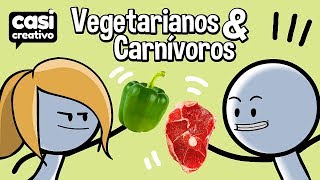 Vegetarianos y Carnívoros  Casi Creativo [upl. by Free]