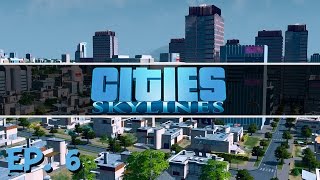 Cities Skylines  Ep 6  OnRamps  Lets Play [upl. by Ayalat]