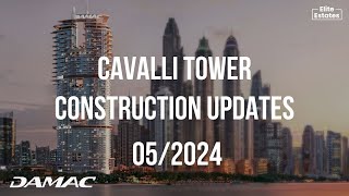 DAMAC Cavalli Tower Update 2024 [upl. by Ailisab]