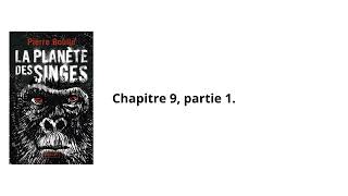 9La planète des singes Pierre Boulle Chapitre 9 partie 1 Livre audio [upl. by Ailad]