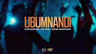 Paymaster Dj TPZ amp Sthe Montana  Ubumnandi [upl. by Repsihw]