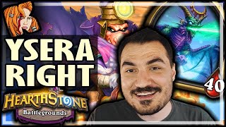 PLAY YSERA THE RIGHT WAY  Hearthstone Battlegrounds [upl. by Odnamra]