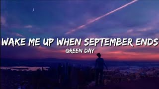 Green Day  Wake Me Up When September Ends Lyrics [upl. by Doss]