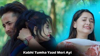 Kabhi Tumhe  Heart Touching Sad Love Story  Love Story  Hindi Sad Song 2021  Sun Films [upl. by Menell]