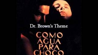 Como Agua Para Chocolate  Soundtrack Dr Browns Theme [upl. by Sille]