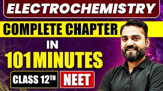 ELECTROCHEMISTRY in 101 Minutes  Full Chapter Revision  Class 12th NEET [upl. by Valora794]