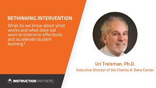 Rethinking Intervention with Uri Treisman Executive Director of UT Dana Center [upl. by Karyn]