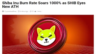 Shiba Inu Burn Rate Soars 1000 as SHIB Eyes New ATH [upl. by Ainoloppa290]