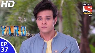 YARO Ka Tashan  यारों का टशन  Episode 37  14th September 2016 [upl. by Kunkle]