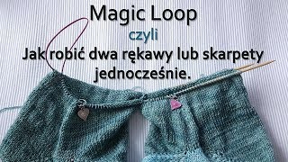 Magic Loop czyli jak dziergać jednocześnie obie skarpety lub dwa rękawy magicloop [upl. by Ewer]