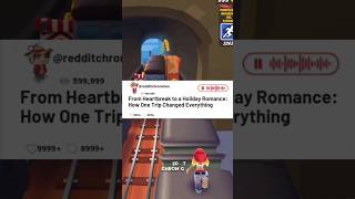 From heartbreak to holiday romance😍 reddit story redditstorries subwaysurfers [upl. by Naziaf283]