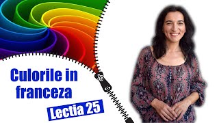 Invata culorile in franceza  Lectia 25 vocabular [upl. by Kimble873]