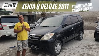 REVIEW UNIT READY XENIA Q DELUXE 2011  UNIT REKOMENDASI HARGA 80 JT [upl. by Eiliah626]