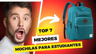 🚀 Top 7 Mejores Mochilas Para Estudiantes BARATAS del 2024 ¡No compres sin saber antes esto [upl. by Mohamed]