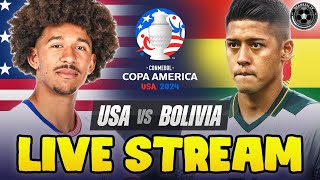 USMNT vs Bolivia COPA AMERICA LIVE WATCH ALONG [upl. by Lee971]