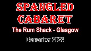 Spangled Cabaret  December 2023 [upl. by Llenrahc430]