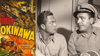 Okinawa I American War Film 1952 I Pat OBrien Cameron Mitchell Richard Denning [upl. by Flore]