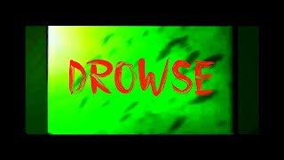 Drowse Official Music Video [upl. by Eibbil153]