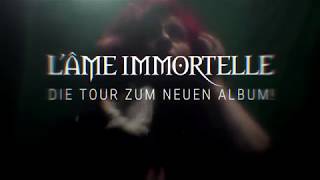 LÂme Immortelle  Schattenwelten Tour 2018 Trailer [upl. by Inaleon83]