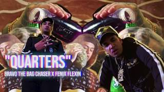 BRAVO THE BAGCHASER X FENIX FLEXIN quotQUARTERSquot OFFICIAL VIDEO [upl. by Fredrick301]