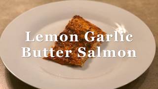 Lemon Garlic Butter Salmon [upl. by Mapel]